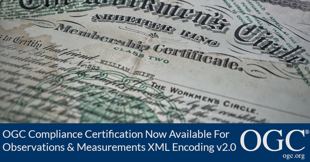 Banner
            announcing OGC Compliance Certification availability for
            v2.0 of the Observations and Measurements XML Encoding
            Standard